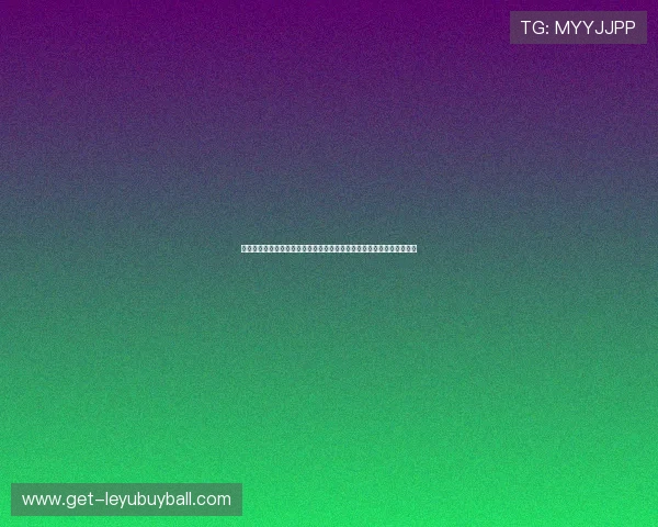 乐鱼体育线上官网便捷的注册与充值流程让用户轻松开启体育娱乐新体验 乐鱼体育线上官网便捷的注册与充值流程让用户轻松开启体育娱乐新体验